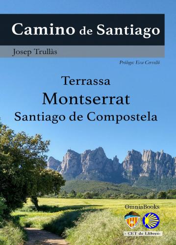 Cubierta para Camino de Santiago. Terrassa – Montserrat – Santiago de Compostela